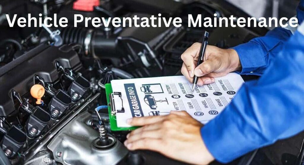 Vehicle Preventative Maintenance: 10 Essential Tips for a Reliable Car